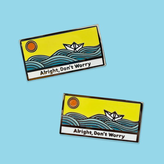 Alright, Don’t Worry (Float On) Enamel Pin