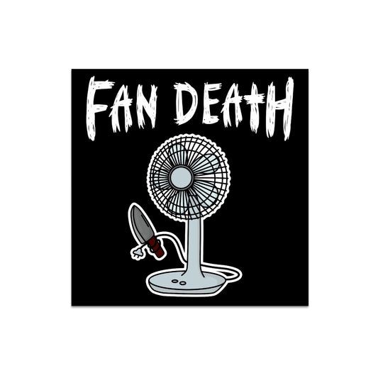 Fan Death Print